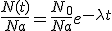 3$\frac{N(t)}{Na}=\frac{N_0}{Na}e^{-\lambda t}